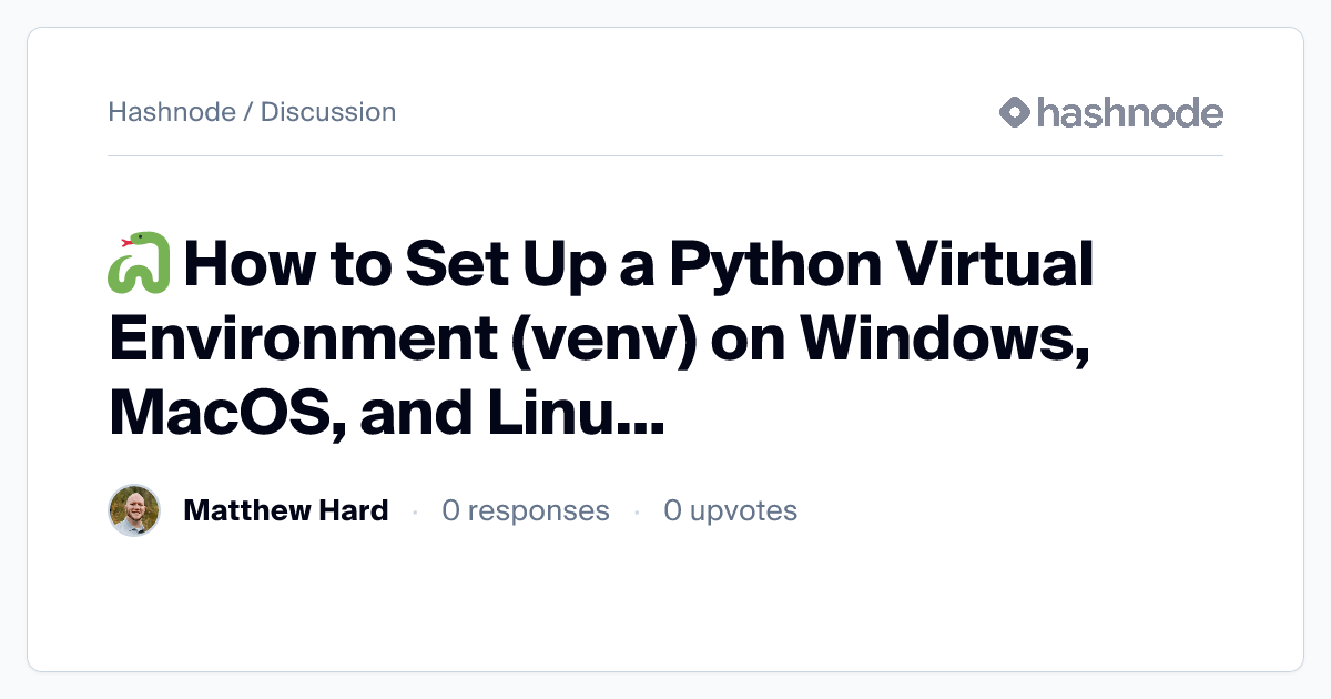 Discussion on "🐍 How to Set Up a Python Virtual Environment (venv) on ...
