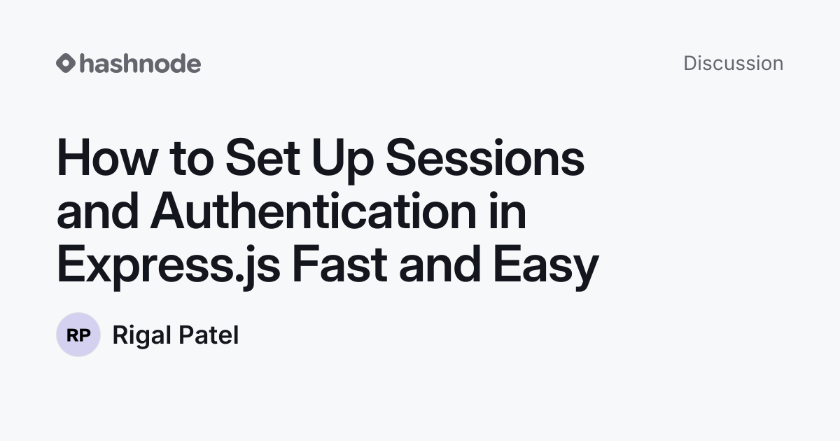 Discussion on "How to Set Up Sessions and Authentication in Express.js ...