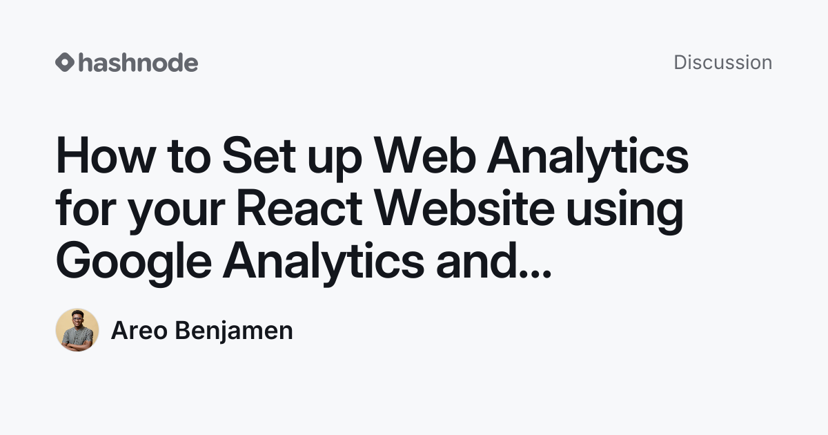 Discussion on "How to Set up Web Analytics for your React Website using ...