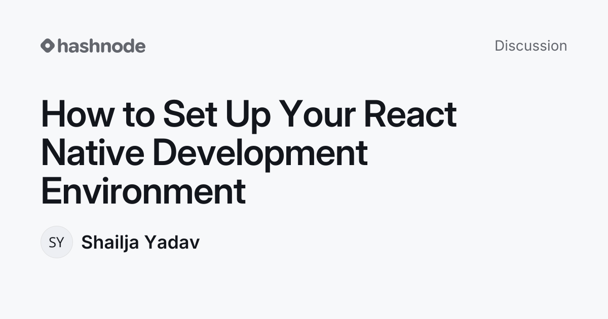 Discussion on "How to Set Up Your React Native Development Environment ...