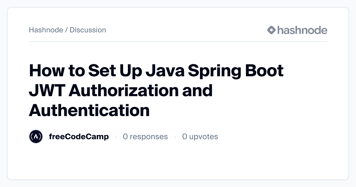 Discussion on "How to Set Up Java Spring Boot JWT Authorization and ...