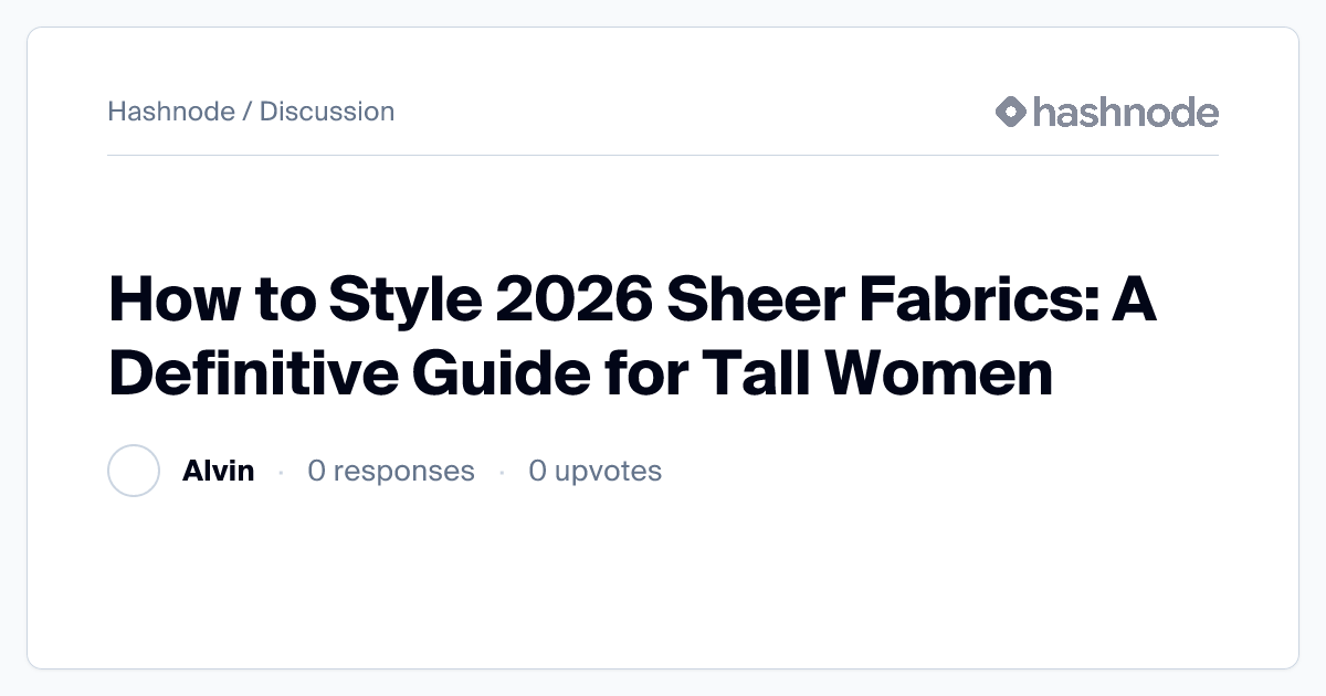 Discussion on "How to Style 2026 Sheer Fabrics: A Definitive Guide for ...