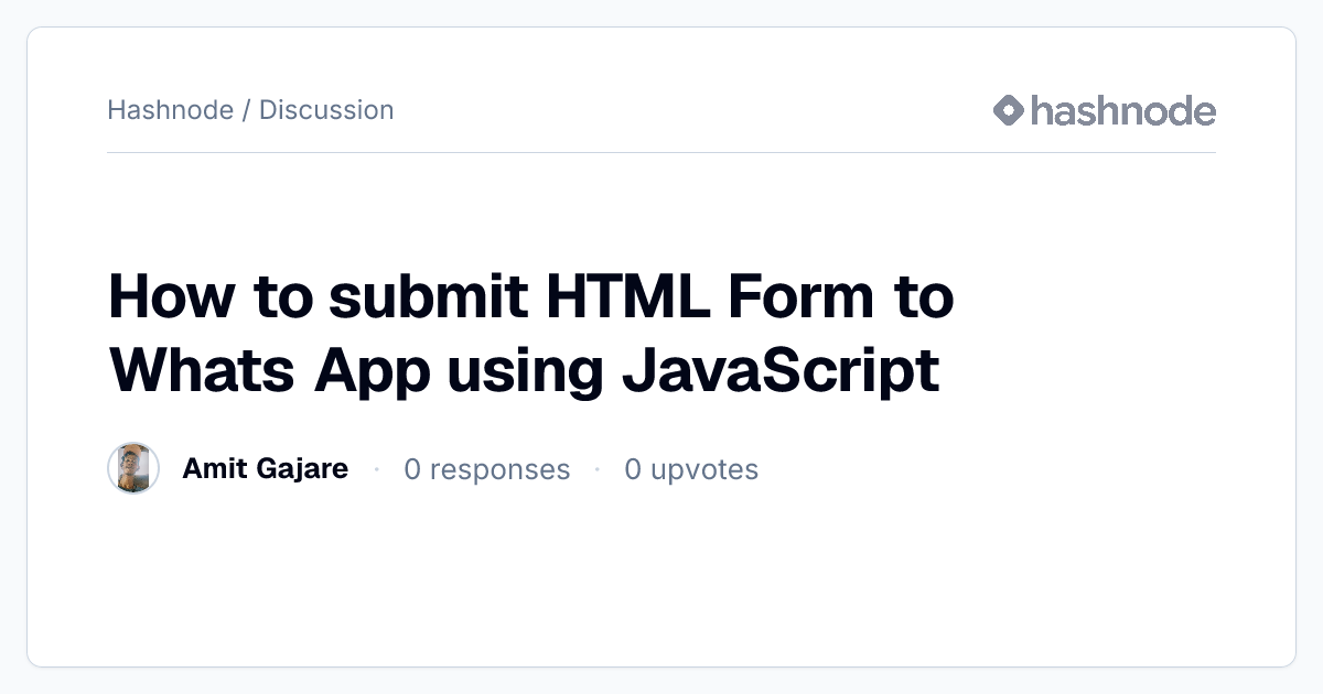 Discussion on "How to submit HTML Form to Whats App using JavaScript ...