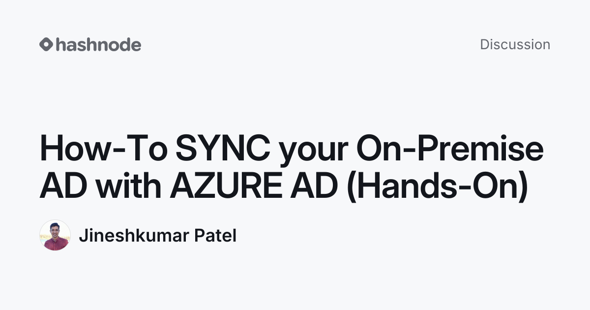 Discussion on "How-To SYNC your On-Premise AD with AZURE AD (Hands-On ...