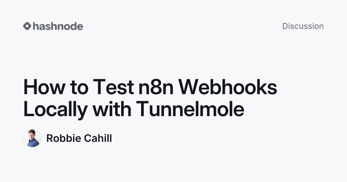 Discussion on "How to Test n8n Webhooks Locally with Tunnelmole" | Hashnode