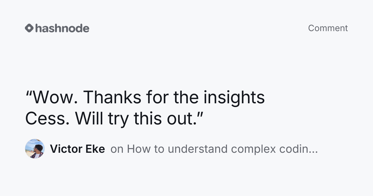 Comment by Victor Eke on "How to understand complex coding concepts ...
