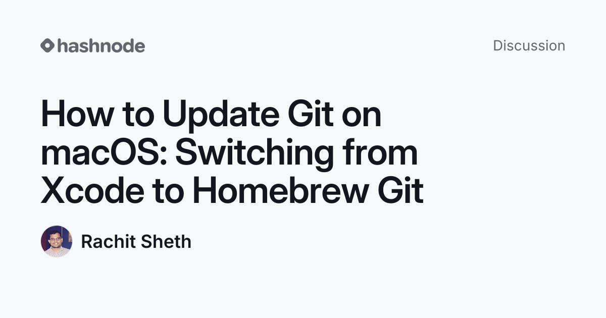 Discussion on "How to Update Git on macOS: Switching from Xcode to ...
