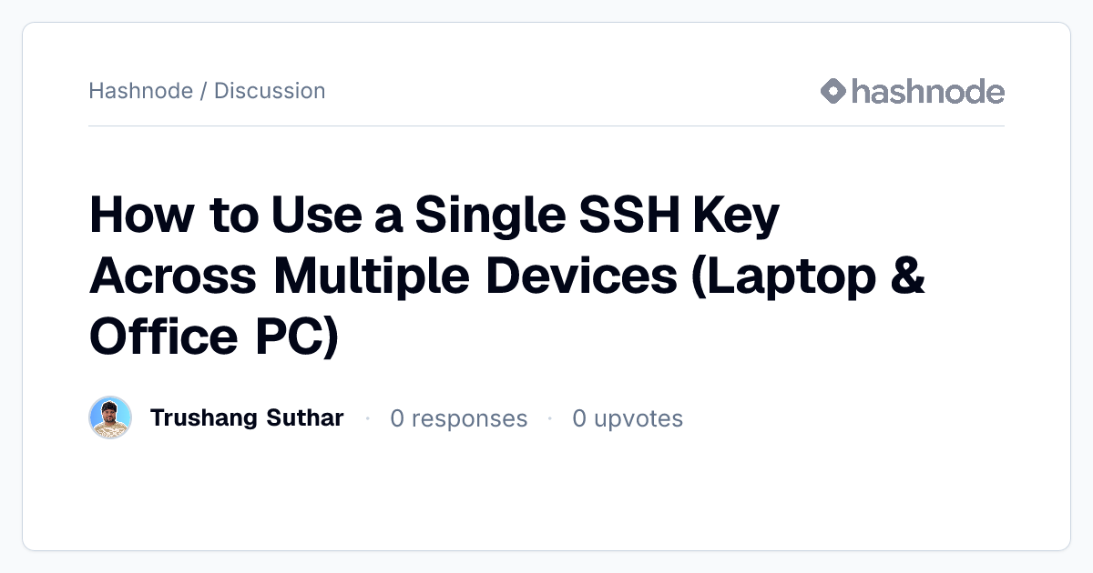 Discussion on "How to Use a Single SSH Key Across Multiple Devices ...