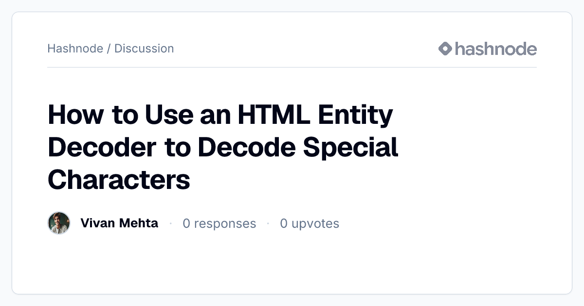 Discussion on "How to Use an HTML Entity Decoder to Decode Special ...