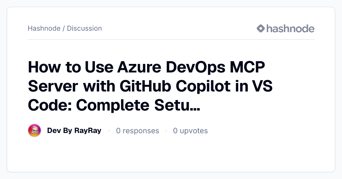 Discussion on "How to Use Azure DevOps MCP Server with GitHub Copilot ...