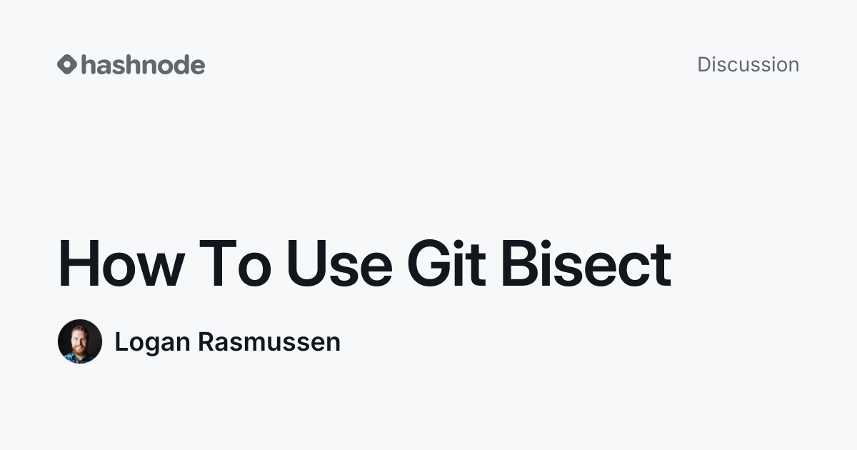Discussion on "How To Use Git Bisect" | Hashnode