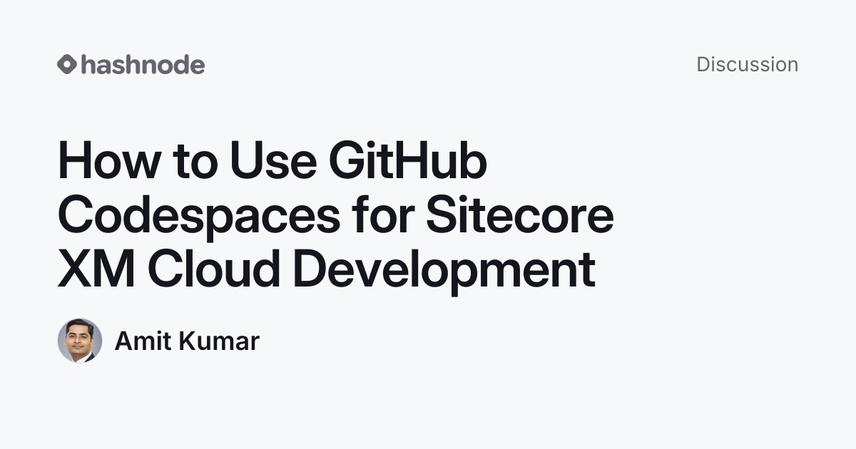 Discussion on "How to Use GitHub Codespaces for Sitecore XM Cloud ...