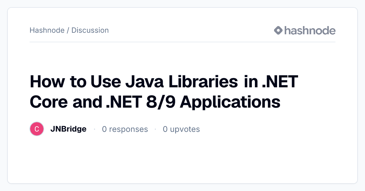 Discussion on "How to Use Java Libraries in .NET Core and .NET 8/9 ...