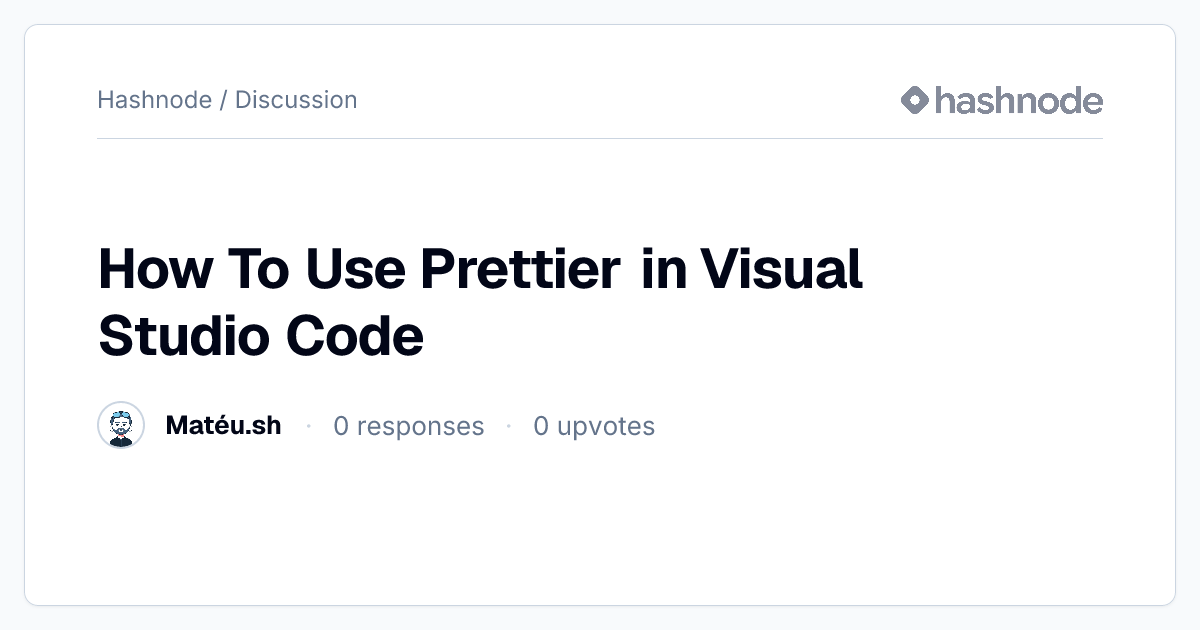 Discussion on "How To Use Prettier in Visual Studio Code" | Hashnode