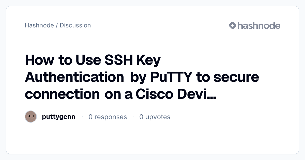 Discussion on "How to Use SSH Key Authentication by PuTTY to secure ...