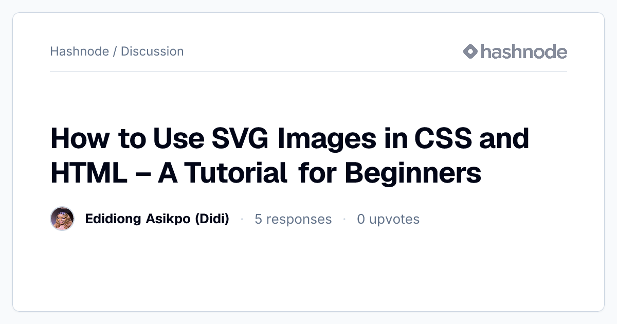 Discussion on "How to Use SVG Images in CSS and HTML – A Tutorial for ...
