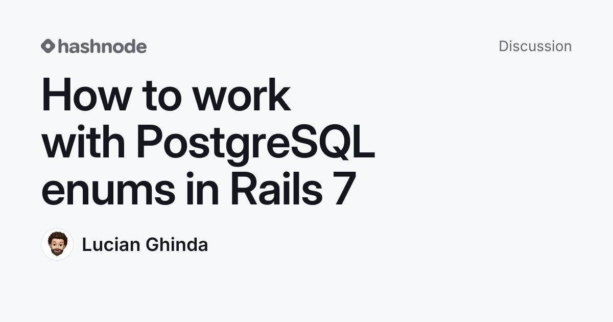 Discussion on "How to work with PostgreSQL enums in Rails 7" | Hashnode