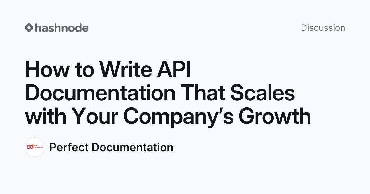 Discussion on "How to Write API Documentation That Scales with Your ...