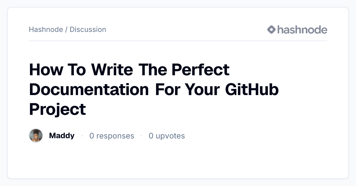 Discussion on "How To Write The Perfect Documentation For Your GitHub ...