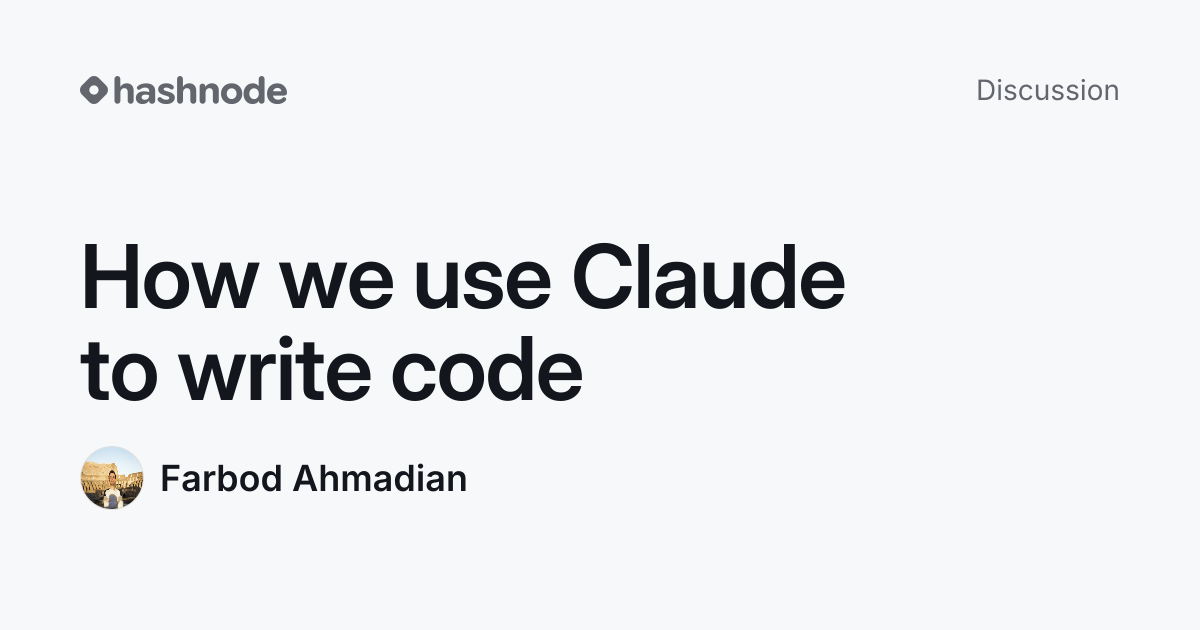Discussion on "How we use Claude to write code" | Hashnode
