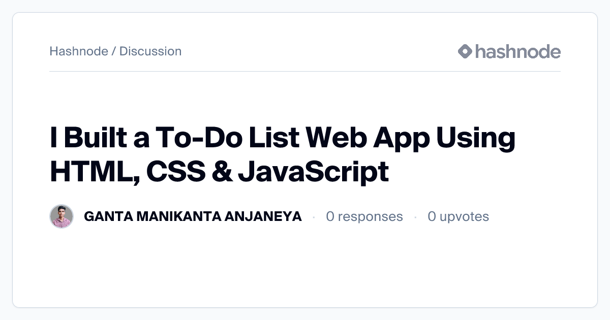 Discussion on "I Built a To-Do List Web App Using HTML, CSS ...