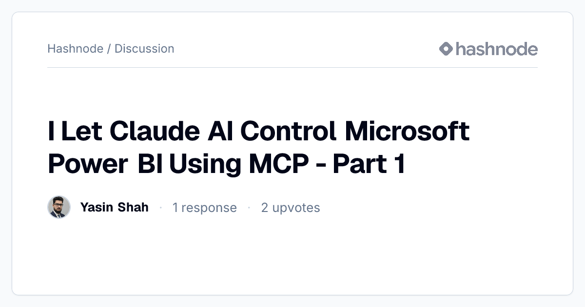 Discussion on "I Let Claude AI Control Microsoft Power BI Using MCP ...