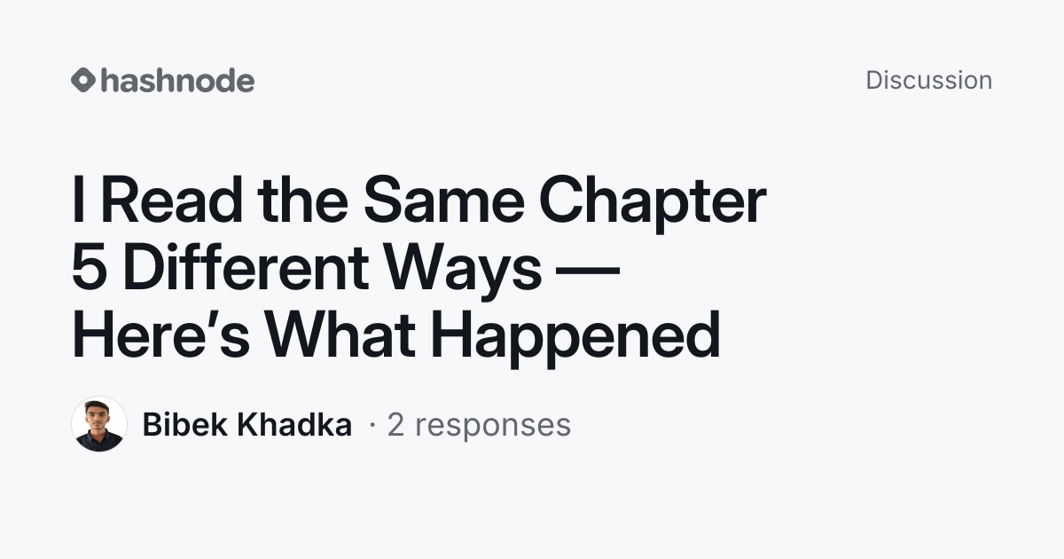 Discussion on "I Read the Same Chapter 5 Different Ways — Here’s What ...