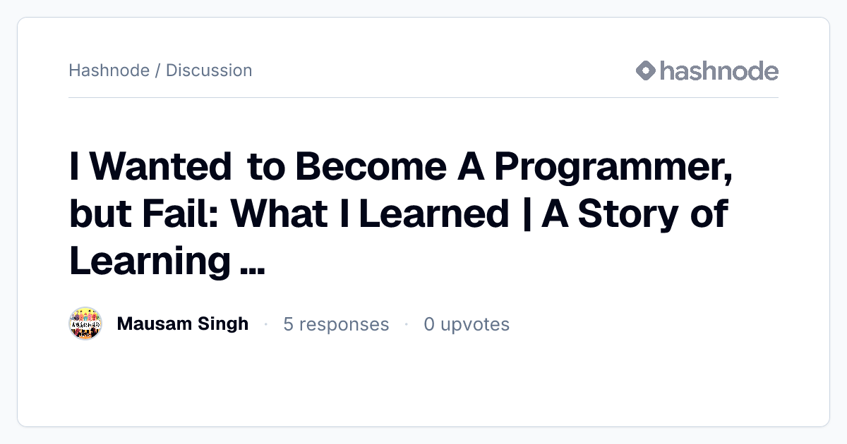 Discussion on "I Wanted to Become A Programmer, but Fail: What I ...