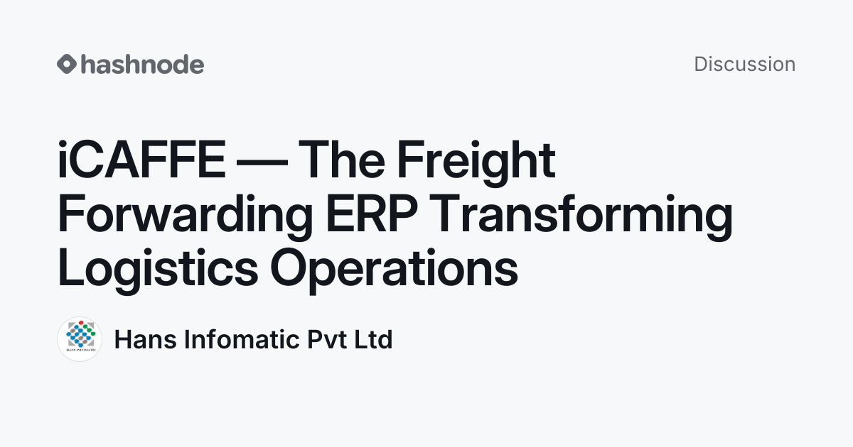 Discussion on "iCAFFE — The Freight Forwarding ERP Transforming ...