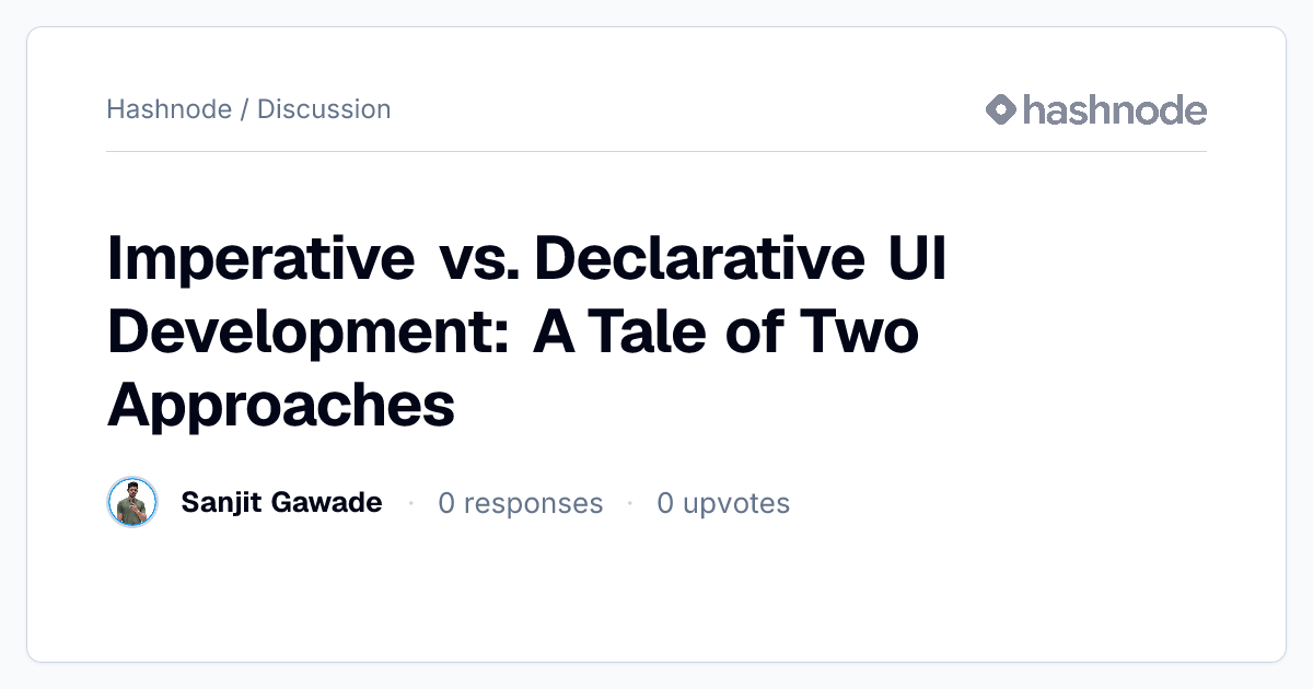 Discussion on "Imperative vs. Declarative UI Development: A Tale of Two ...