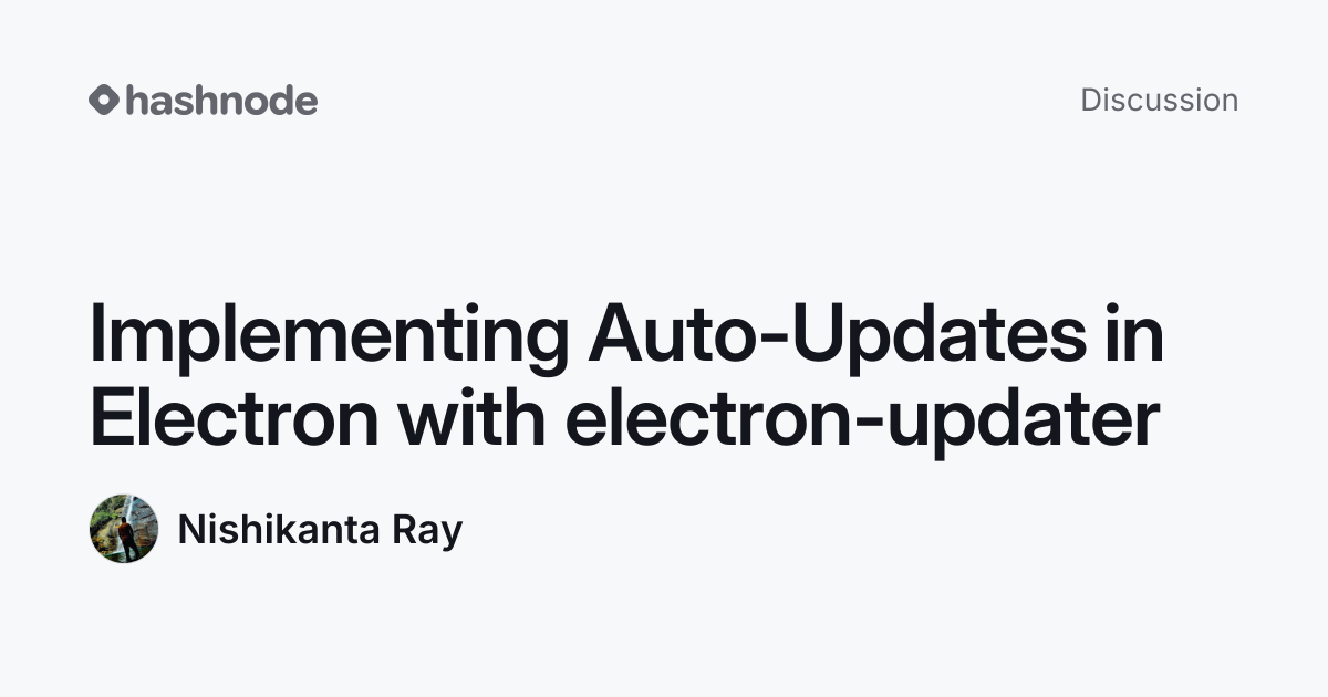 Discussion on "Implementing Auto-Updates in Electron with electron ...