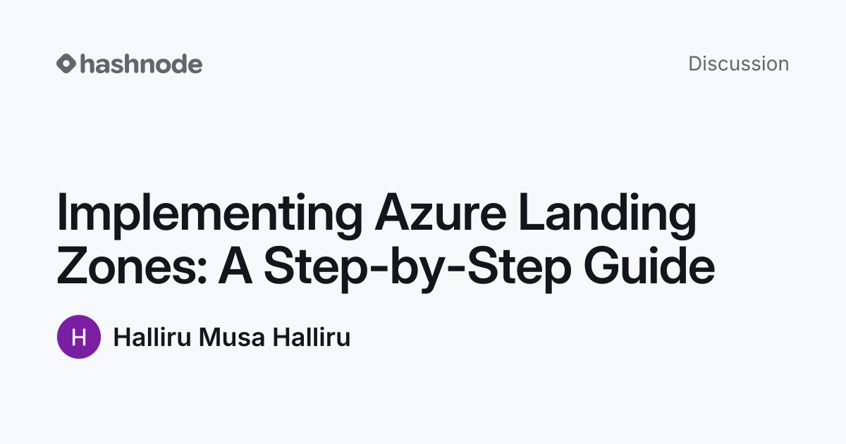 Discussion on "Implementing Azure Landing Zones: A Step-by-Step Guide ...