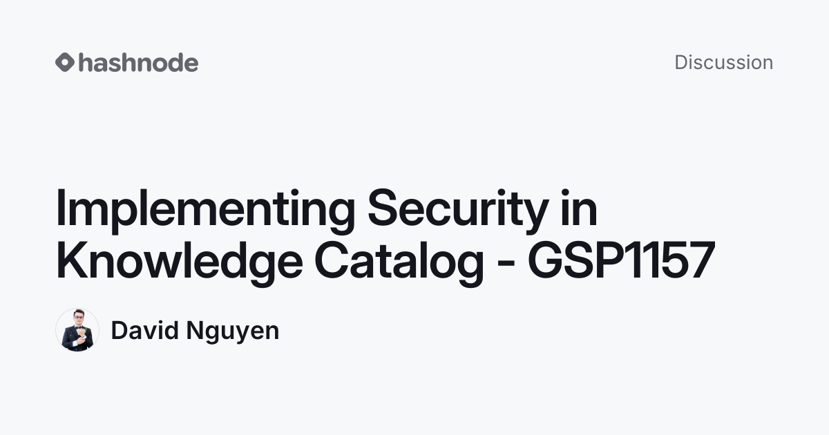 Discussion on "Implementing Security in Knowledge Catalog - GSP1157 ...