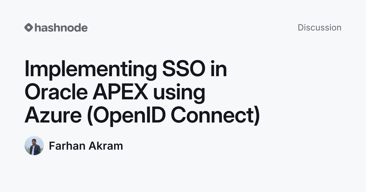Discussion on "Implementing SSO in Oracle APEX using Azure (OpenID ...