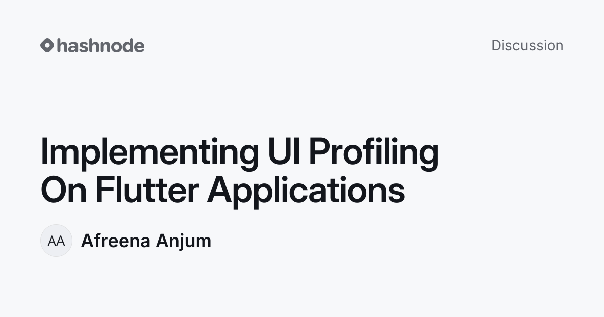 Discussion on "Implementing UI Profiling On Flutter Applications ...