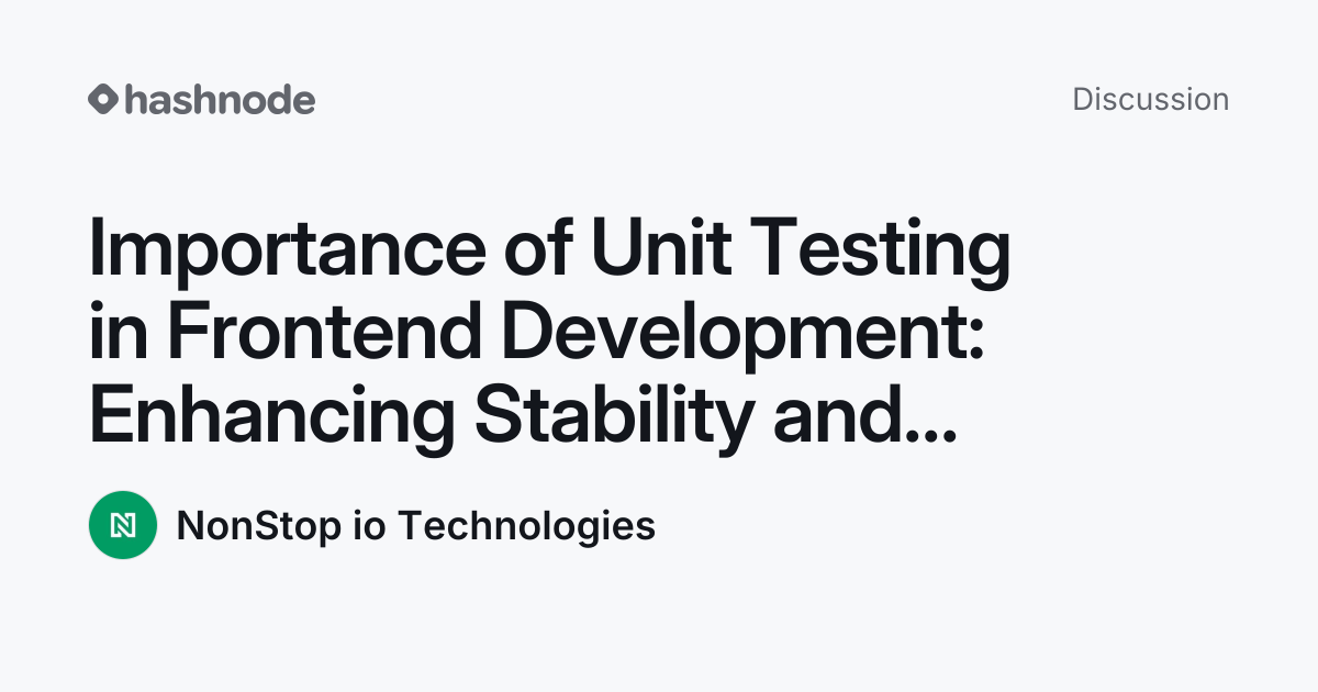 Discussion on "Importance of Unit Testing in Frontend Development ...