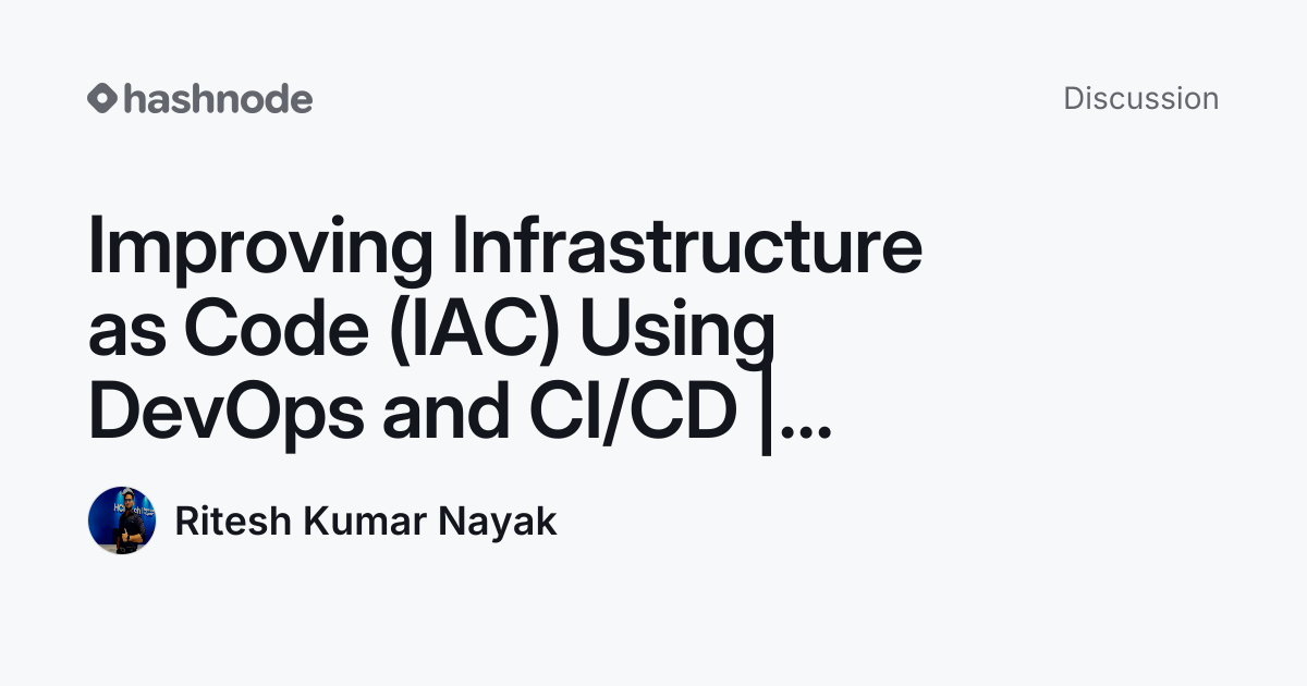 Discussion on "Improving Infrastructure as Code (IAC) Using DevOps and ...