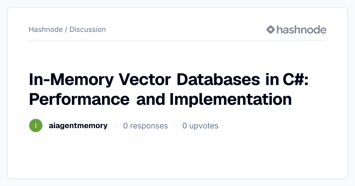 Discussion on "In-Memory Vector Databases in C#: Performance and ...