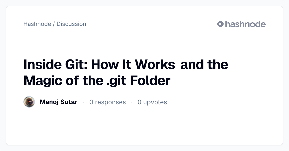 Discussion on "Inside Git: How It Works and the Magic of the .git ...