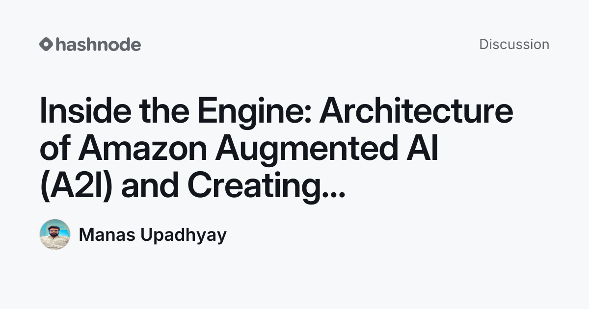 Discussion on "Inside the Engine: Architecture of Amazon Augmented AI ...