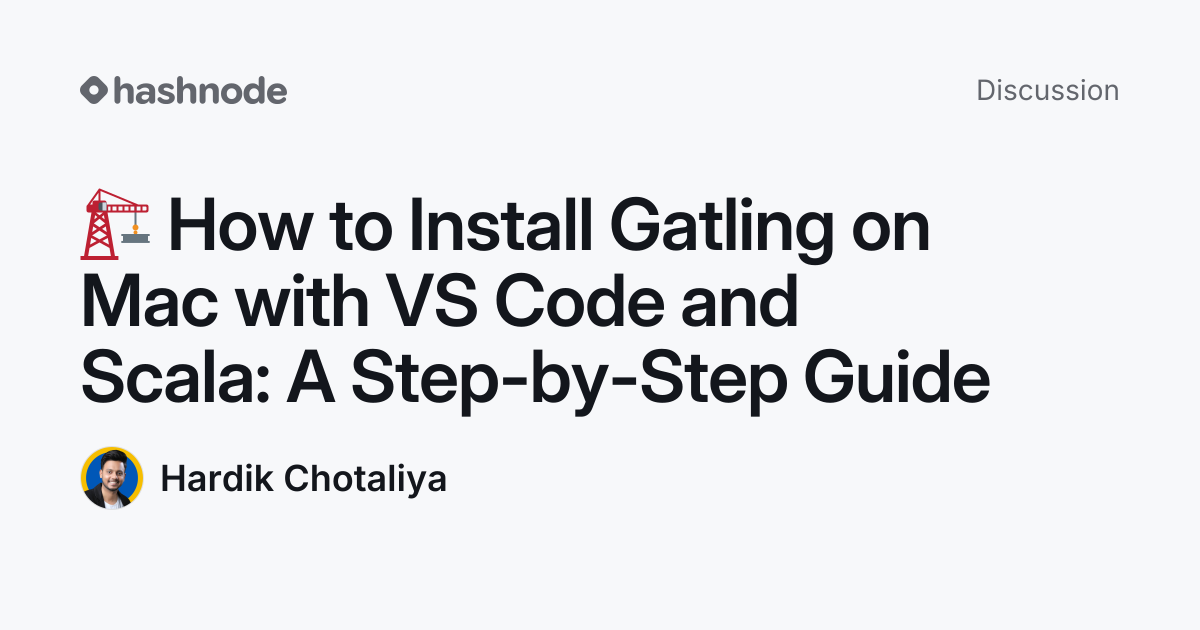 Discussion on "🏗️ How to Install Gatling on Mac with VS Code and Scala ...