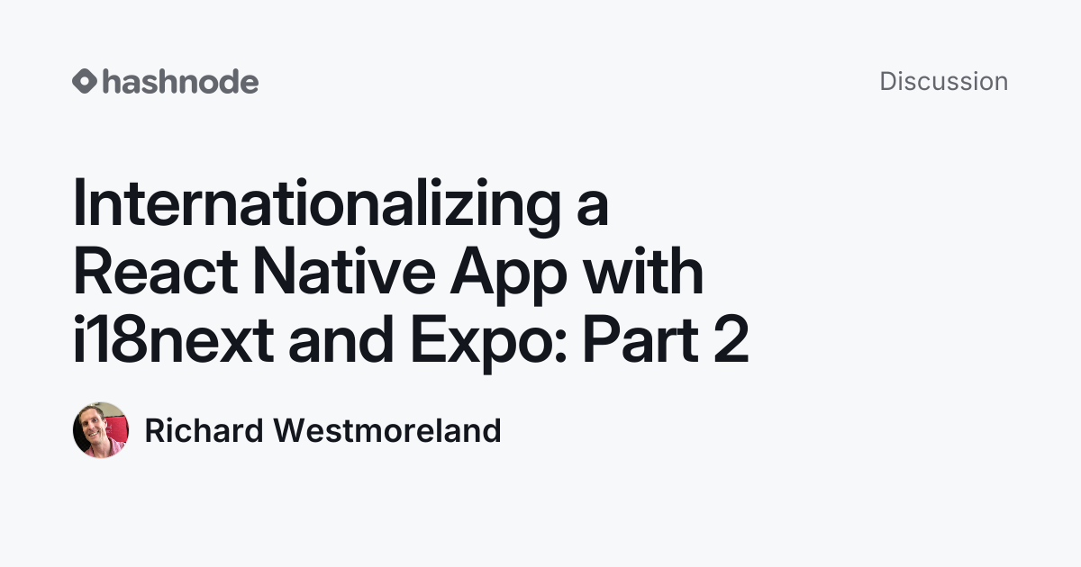 Discussion on "Internationalizing a React Native App with i18next and ...