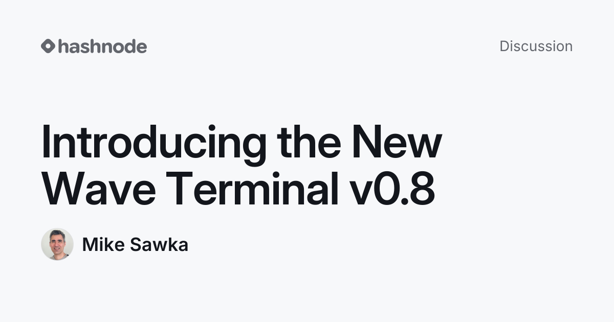 Discussion on "Introducing the New Wave Terminal v0.8" | Hashnode