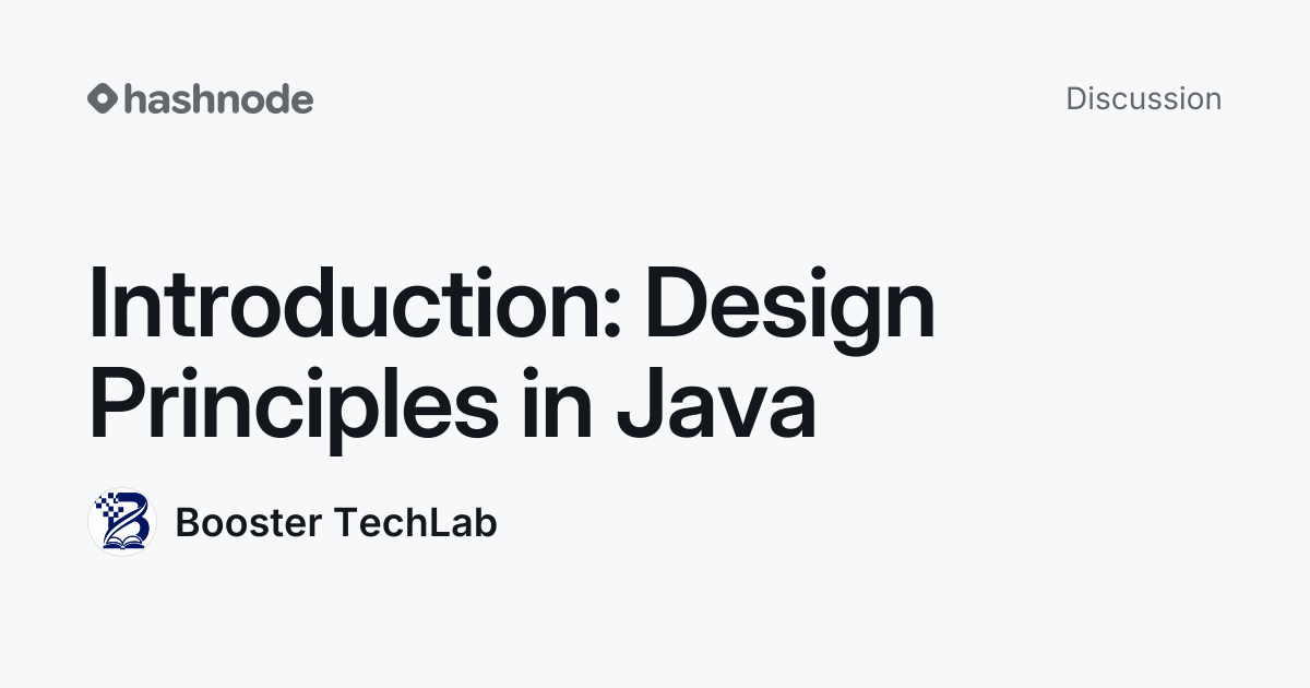 Discussion on "Introduction: Design Principles in Java" | Hashnode