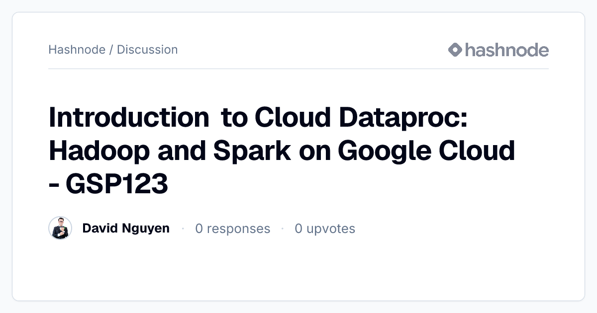 Discussion on "Introduction to Cloud Dataproc: Hadoop and Spark on ...