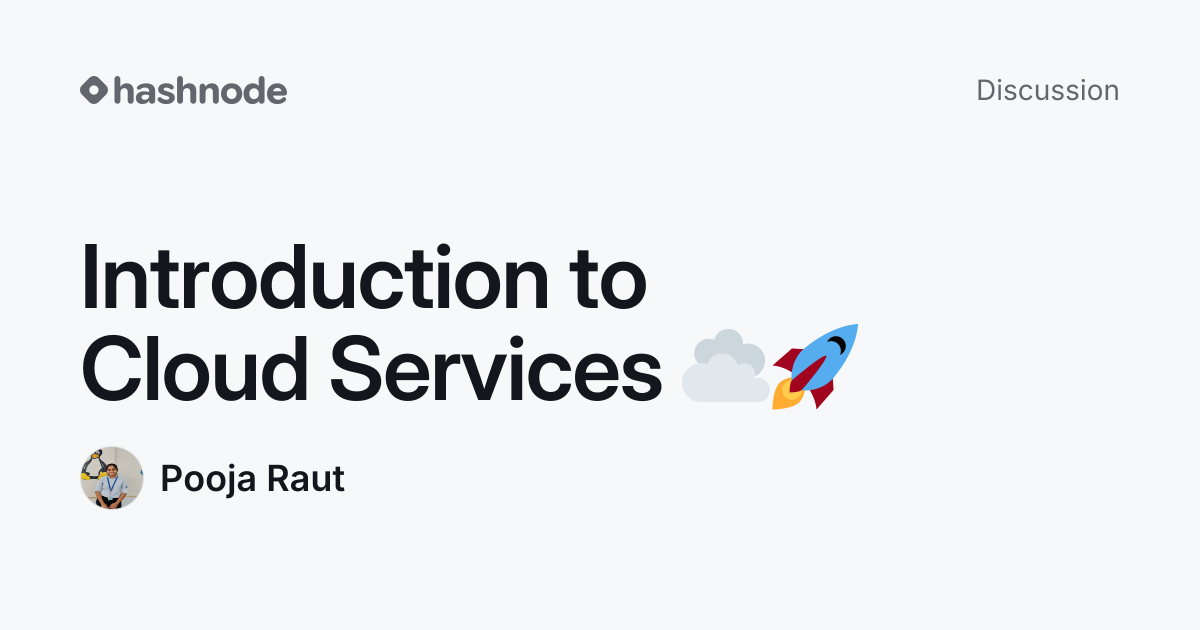 Discussion on "Introduction to Cloud Services ☁️🚀" | Hashnode