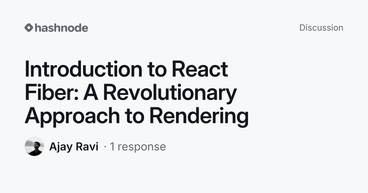 Discussion on "Introduction to React Fiber: A Revolutionary Approach to ...