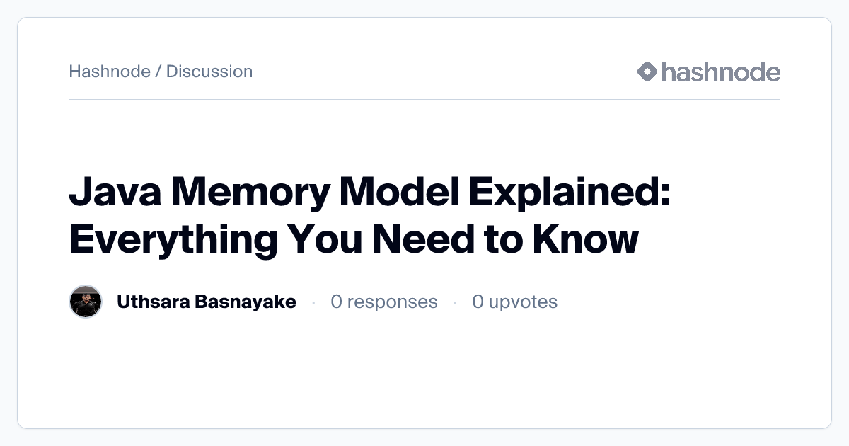Discussion on "Java Memory Model Explained: Everything You Need to Know ...