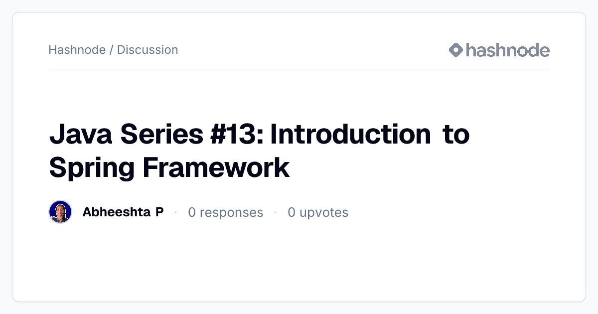 Discussion on "Java Series #13: Introduction to Spring Framework ...