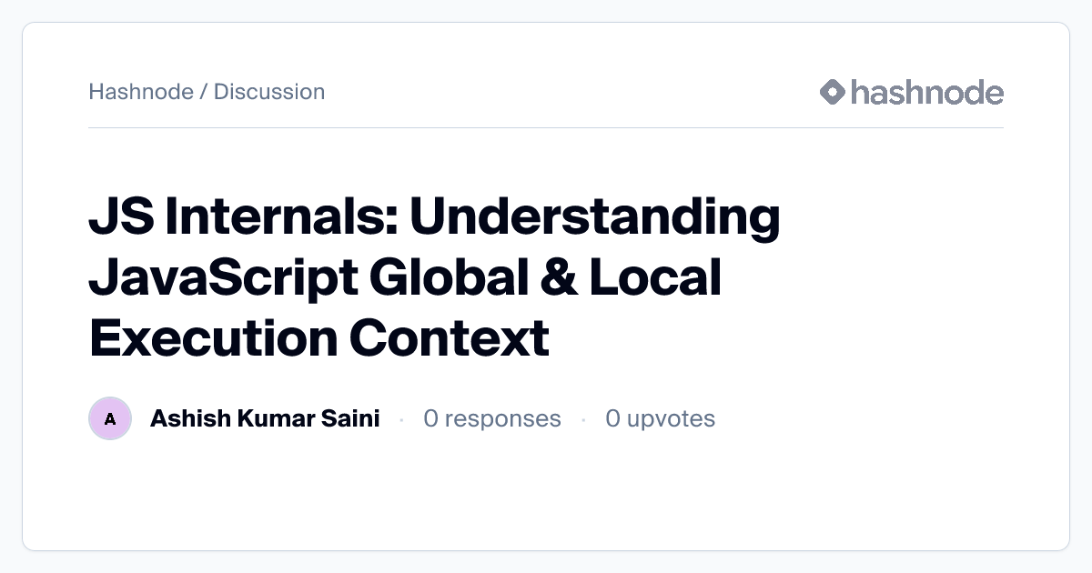 Discussion on "JS Internals: Understanding JavaScript Global & Local ...